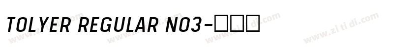 Tolyer Regular no3字体转换